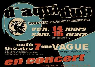 D'AQUI DUB - LA SEYNE/ MER (83). Caf Thtre la 7me Vague
